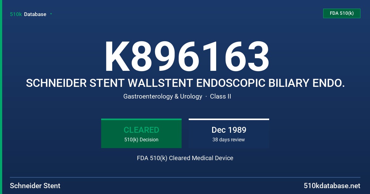 K896163 SCHNEIDER STENT WALLSTENT ENDOSCOPIC BILIARY ENDO. FDA 510(k) Cleared Medical Device