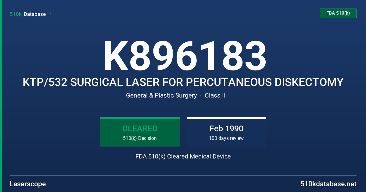 K896183 KTP/532 SURGICAL LASER FOR PERCUTANEOUS DISKECTOMY FDA 510(k) Cleared Medical Device