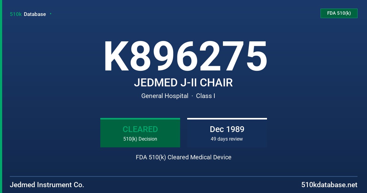 K896275 JEDMED J-II CHAIR FDA 510(k) Cleared Medical Device