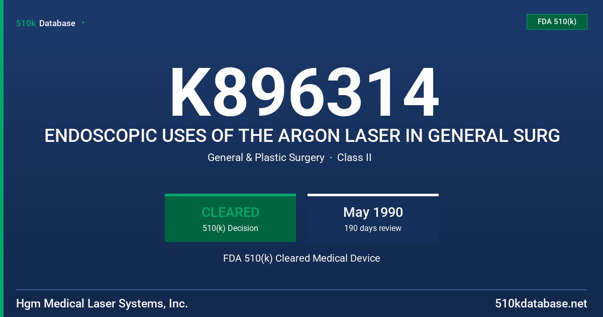 K896314 ENDOSCOPIC USES OF THE ARGON LASER IN GENERAL SURG FDA 510(k) Cleared Medical Device