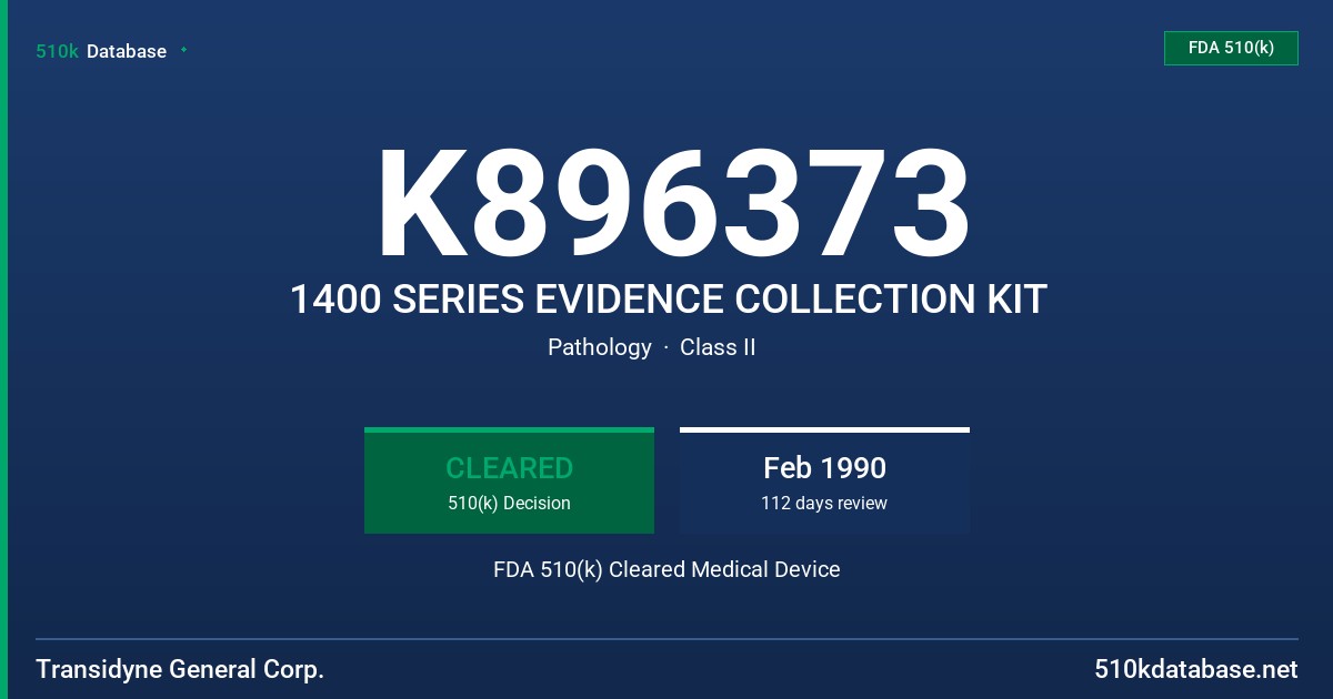 K896373 1400 SERIES EVIDENCE COLLECTION KIT FDA 510(k) Cleared Medical Device