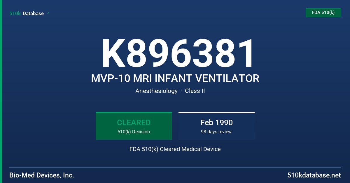 K896381 MVP-10 MRI INFANT VENTILATOR FDA 510(k) Cleared Medical Device