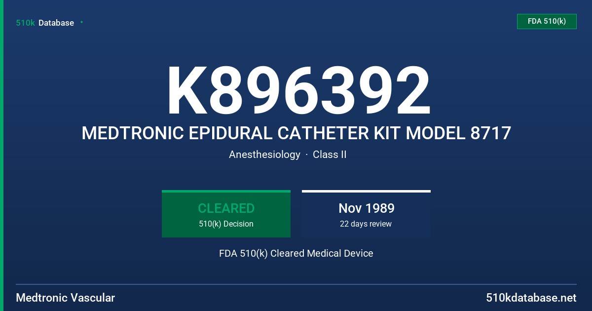 K896392 MEDTRONIC EPIDURAL CATHETER KIT MODEL 8717 FDA 510(k) Cleared Medical Device