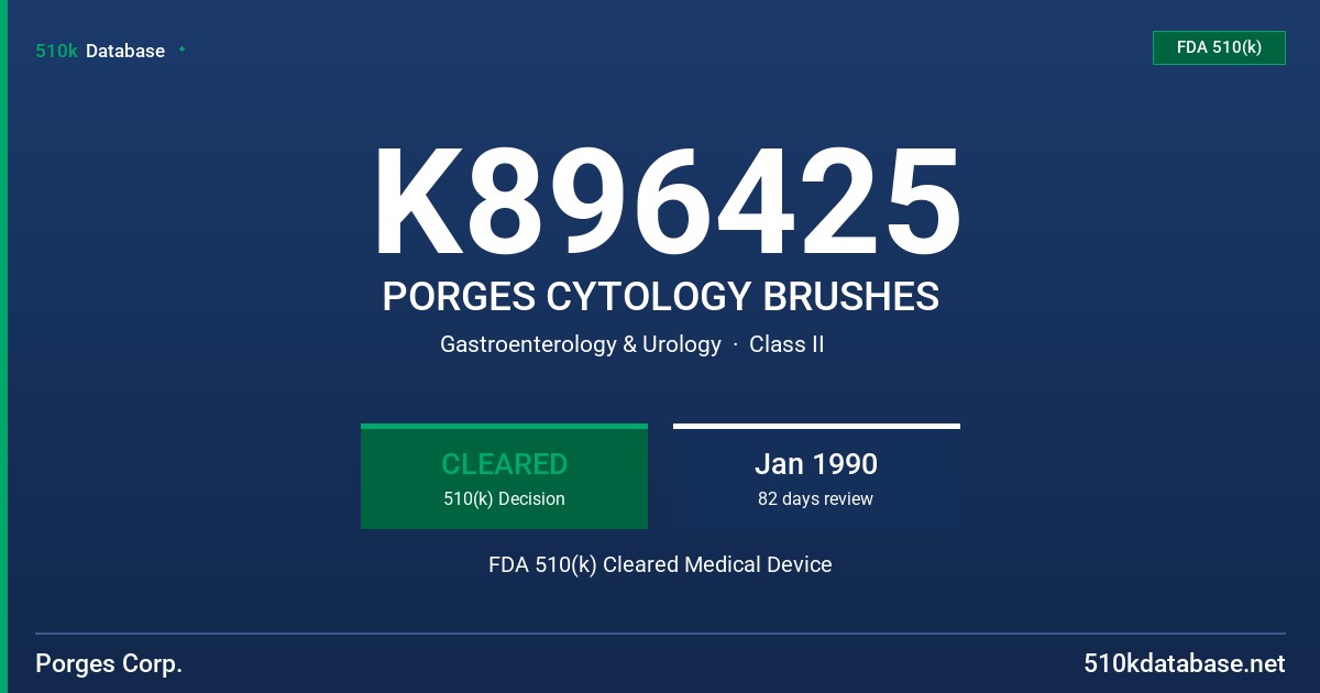 K896425 PORGES CYTOLOGY BRUSHES FDA 510(k) Cleared Medical Device