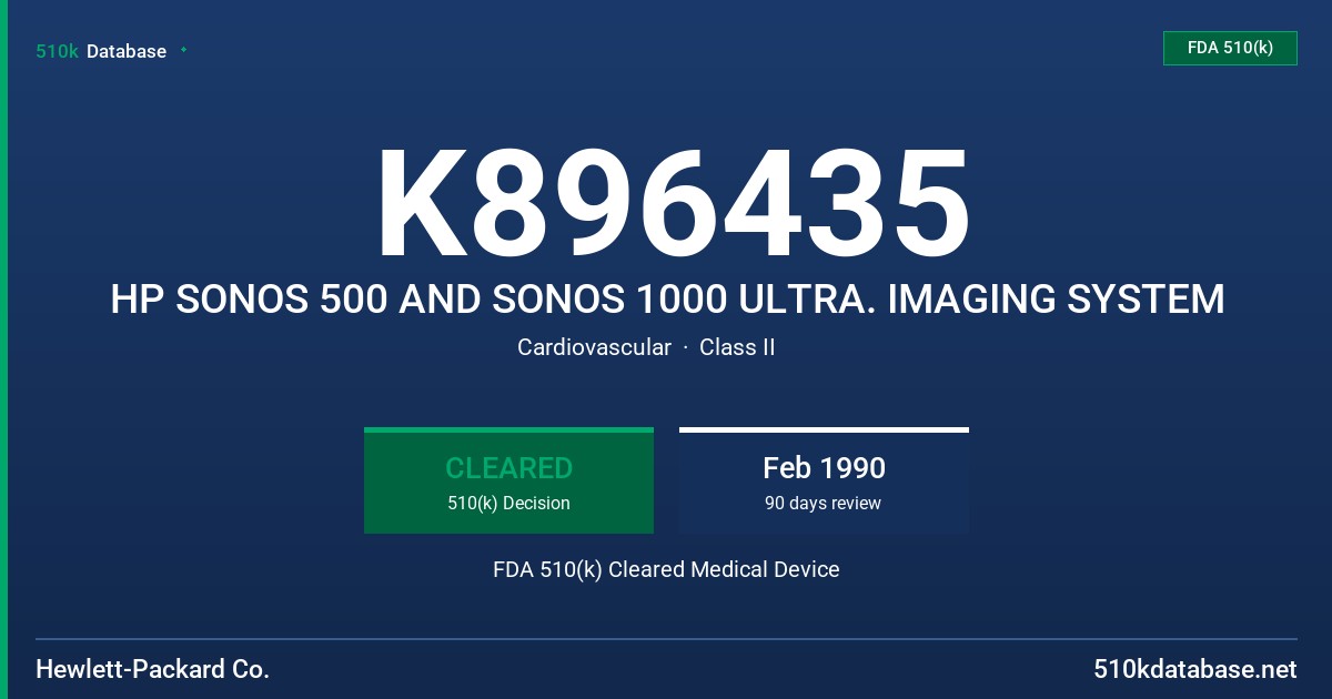 K896435 HP SONOS 500 AND SONOS 1000 ULTRA. IMAGING SYSTEM FDA 510(k) Cleared Medical Device