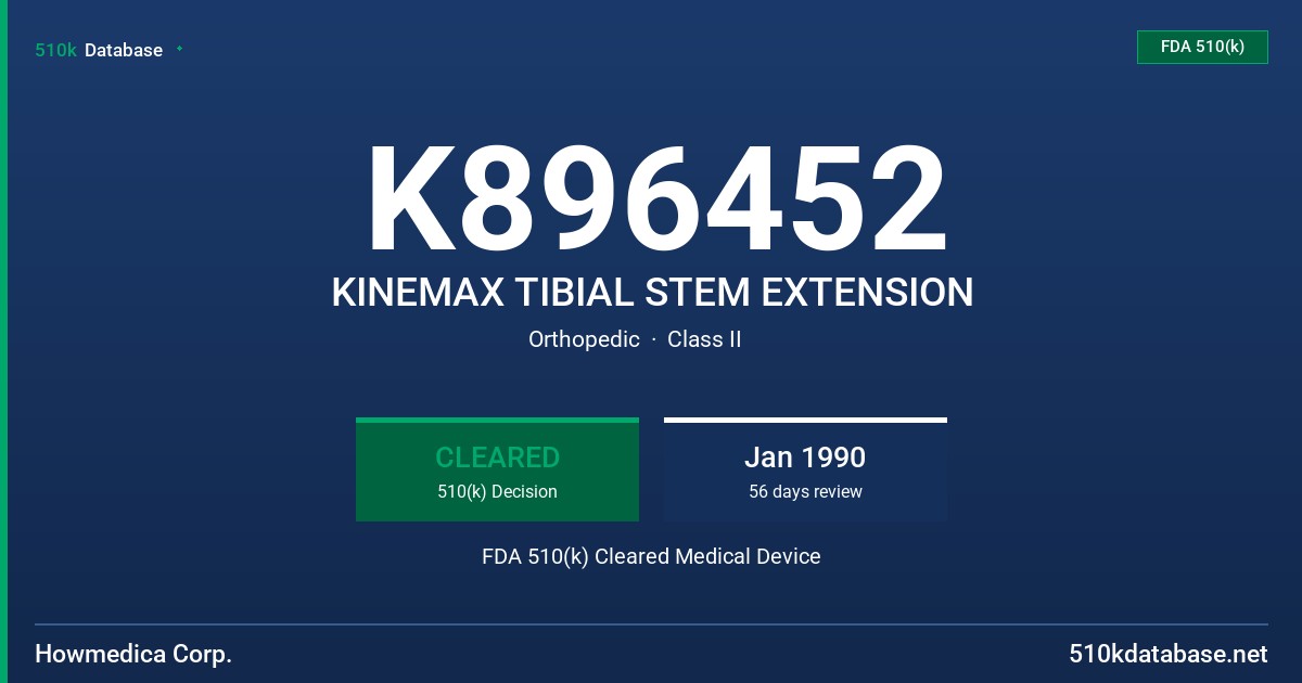 K896452 KINEMAX TIBIAL STEM EXTENSION FDA 510(k) Cleared Medical Device