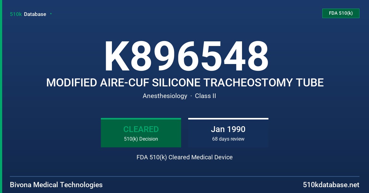K896548 MODIFIED AIRE-CUF SILICONE TRACHEOSTOMY TUBE FDA 510(k) Cleared Medical Device