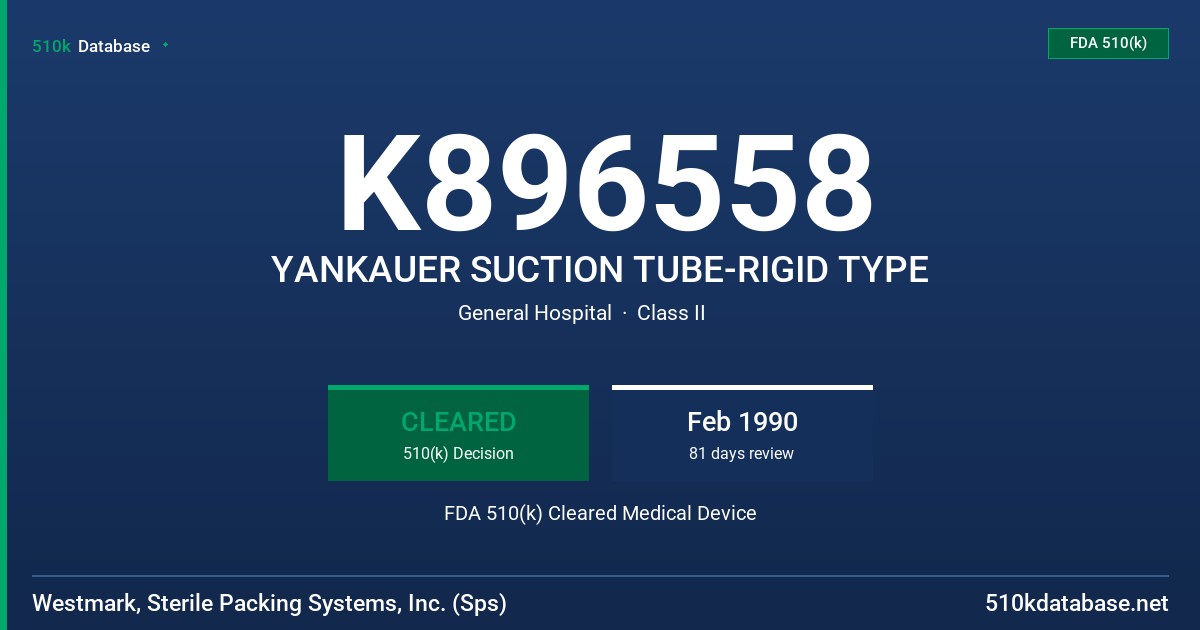 K896558 YANKAUER SUCTION TUBE-RIGID TYPE FDA 510(k) Cleared Medical Device