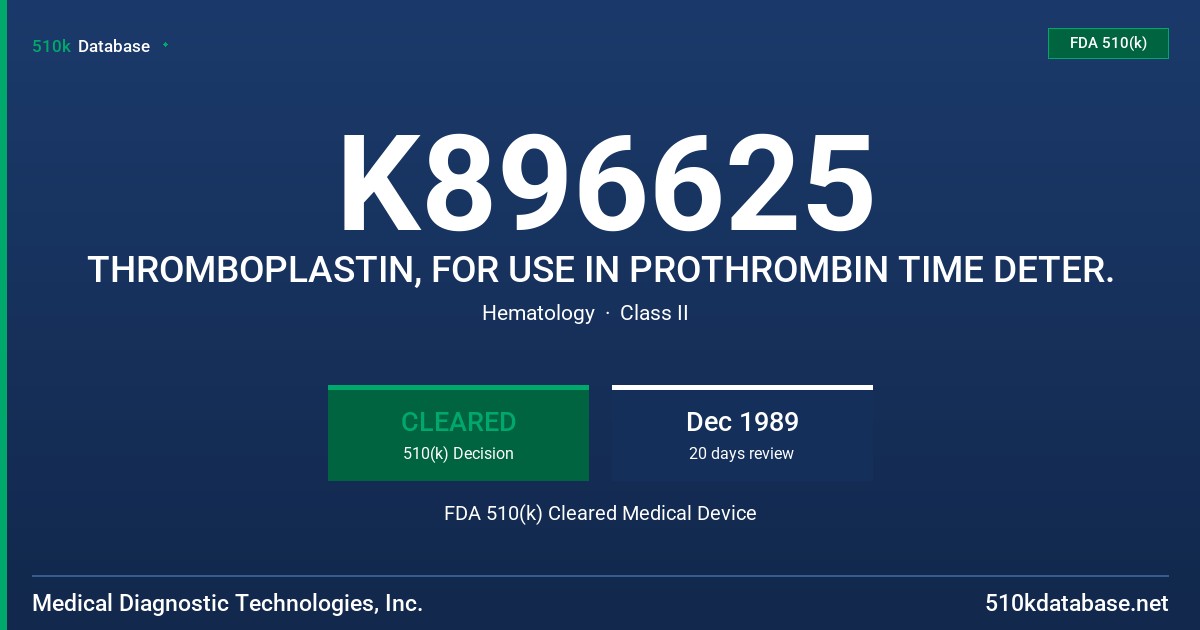 K896625 THROMBOPLASTIN, FOR USE IN PROTHROMBIN TIME DETER. FDA 510(k) Cleared Medical Device