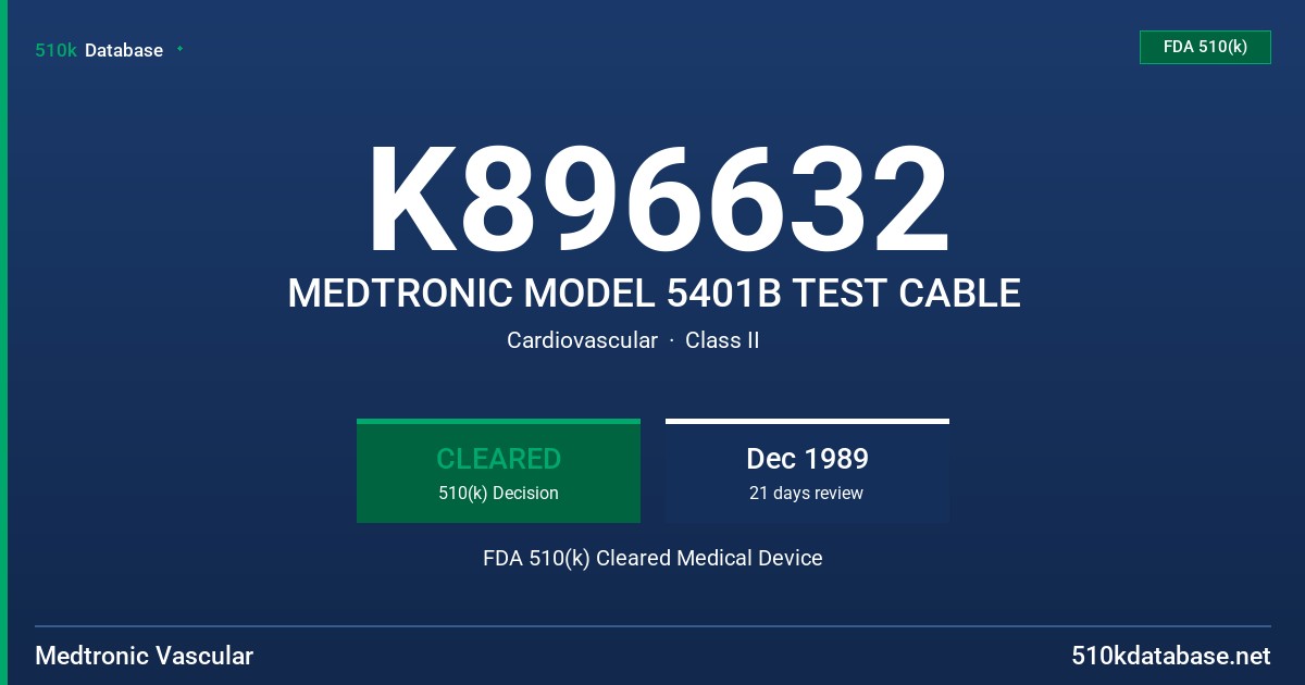 K896632 MEDTRONIC MODEL 5401B TEST CABLE FDA 510(k) Cleared Medical Device