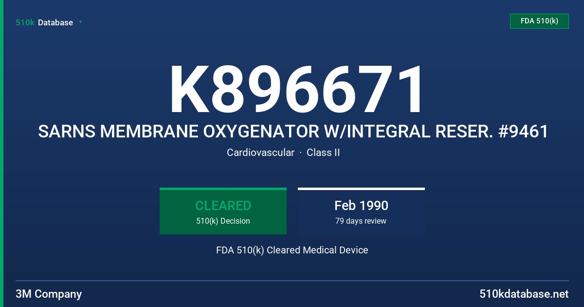 K896671 SARNS MEMBRANE OXYGENATOR W/INTEGRAL RESER. #9461 FDA 510(k) Cleared Medical Device