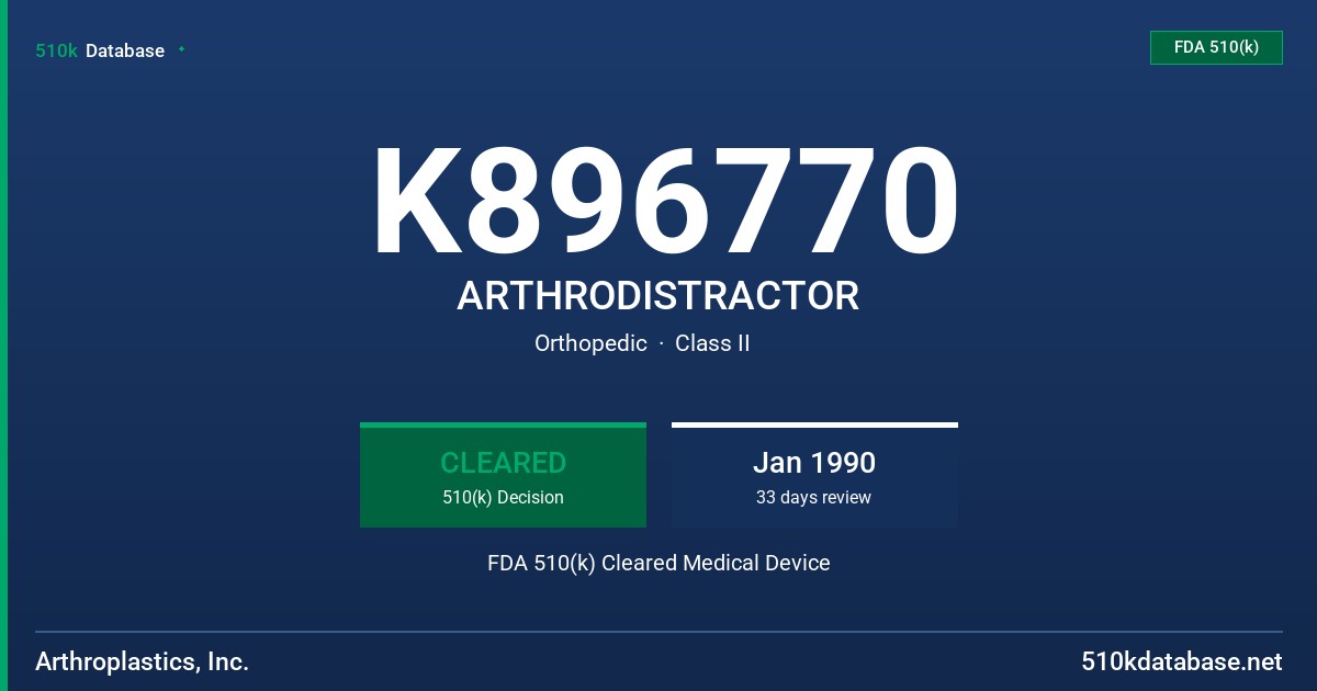 K896770 ARTHRODISTRACTOR FDA 510(k) Cleared Medical Device