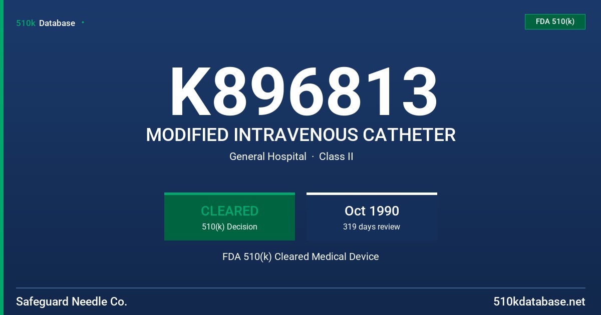 K896813 MODIFIED INTRAVENOUS CATHETER FDA 510(k) Cleared Medical Device