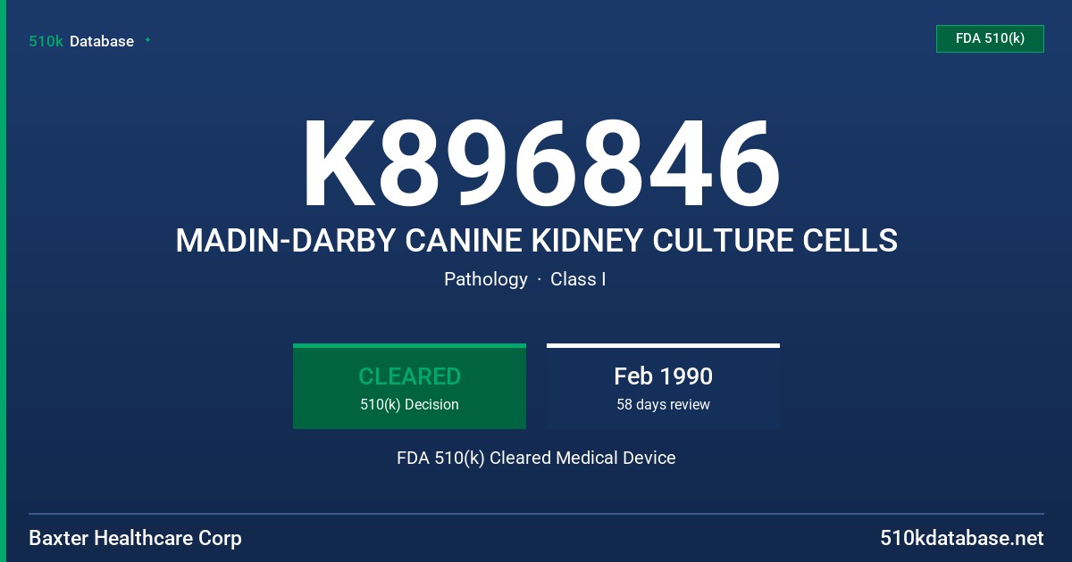 K896846 MADIN-DARBY CANINE KIDNEY CULTURE CELLS FDA 510(k) Cleared Medical Device