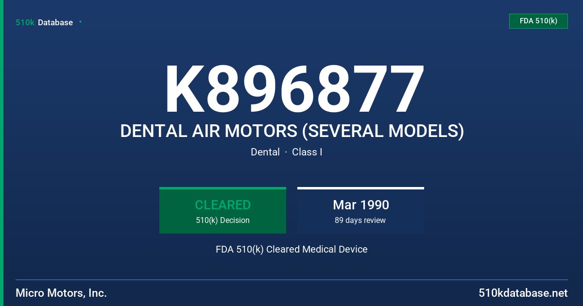 K896877 DENTAL AIR MOTORS (SEVERAL MODELS) FDA 510(k) Cleared Medical Device