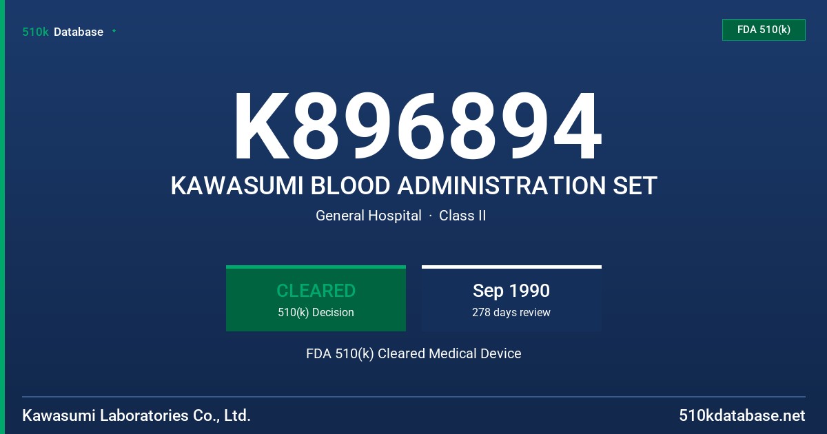 K896894 KAWASUMI BLOOD ADMINISTRATION SET FDA 510(k) Cleared Medical Device