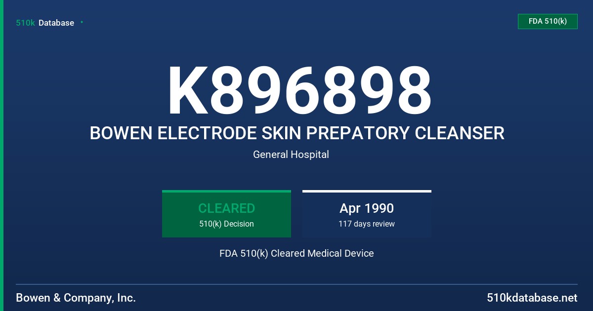 K896898 BOWEN ELECTRODE SKIN PREPATORY CLEANSER FDA 510(k) Cleared Medical Device