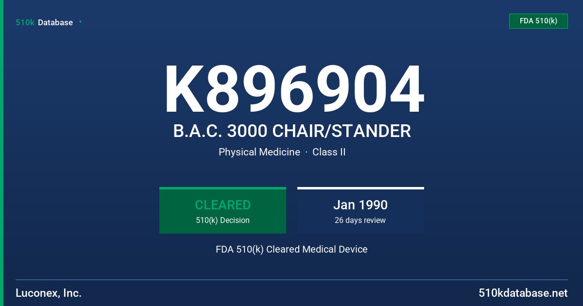 K896904 B.A.C. 3000 CHAIR/STANDER FDA 510(k) Cleared Medical Device