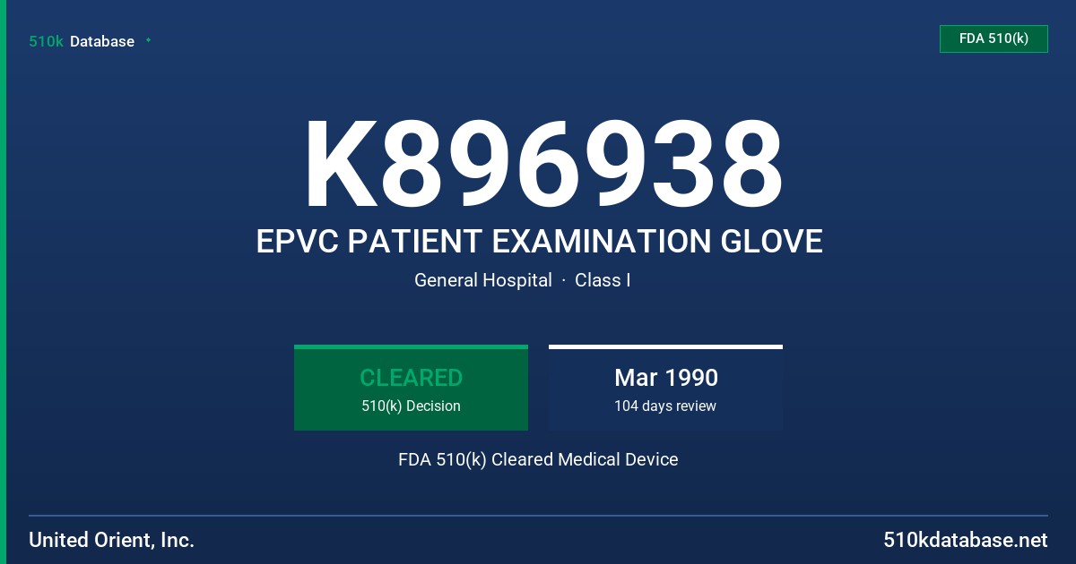 K896938 EPVC PATIENT EXAMINATION GLOVE FDA 510(k) Cleared Medical Device