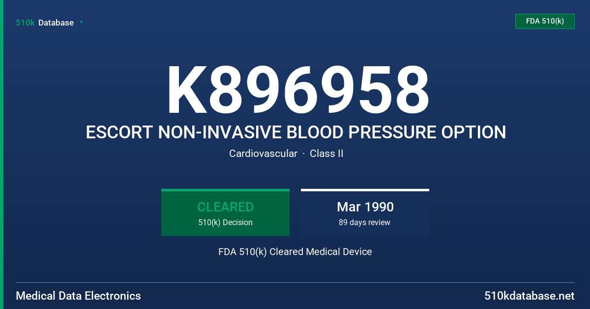 K896958 ESCORT NON-INVASIVE BLOOD PRESSURE OPTION FDA 510(k) Cleared Medical Device