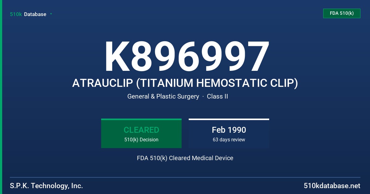 K896997 ATRAUCLIP (TITANIUM HEMOSTATIC CLIP) FDA 510(k) Cleared Medical Device