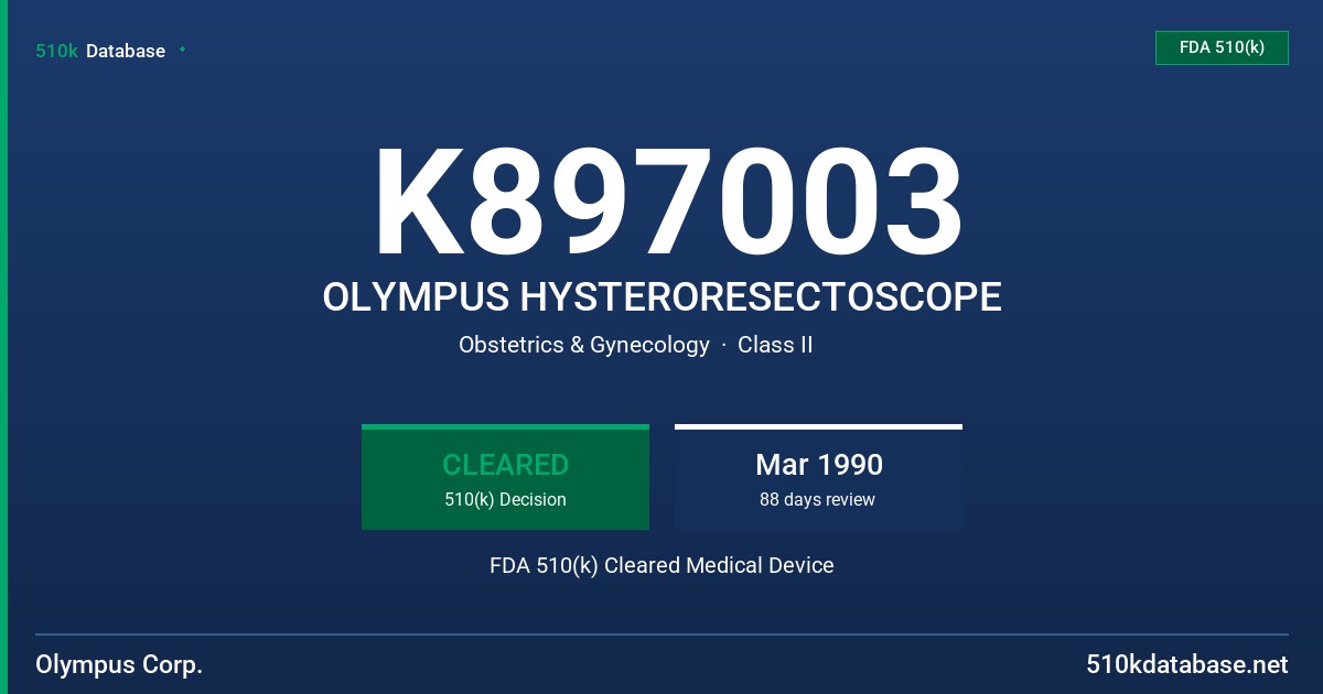 K897003 OLYMPUS HYSTERORESECTOSCOPE FDA 510(k) Cleared Medical Device