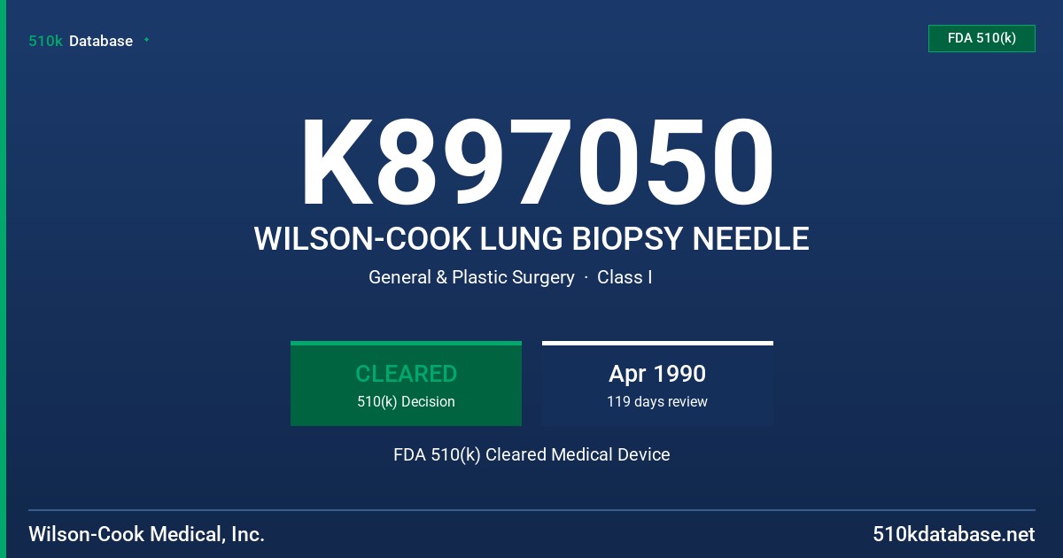 K897050 WILSON-COOK LUNG BIOPSY NEEDLE FDA 510(k) Cleared Medical Device