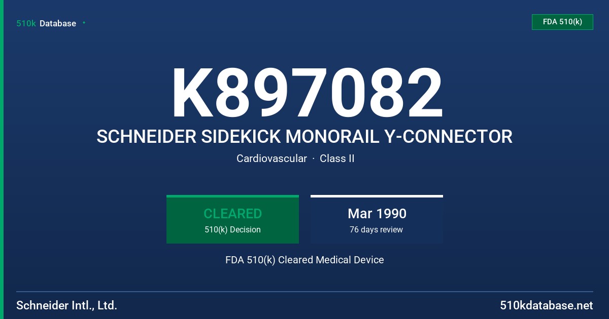 K897082 SCHNEIDER SIDEKICK MONORAIL Y-CONNECTOR FDA 510(k) Cleared Medical Device