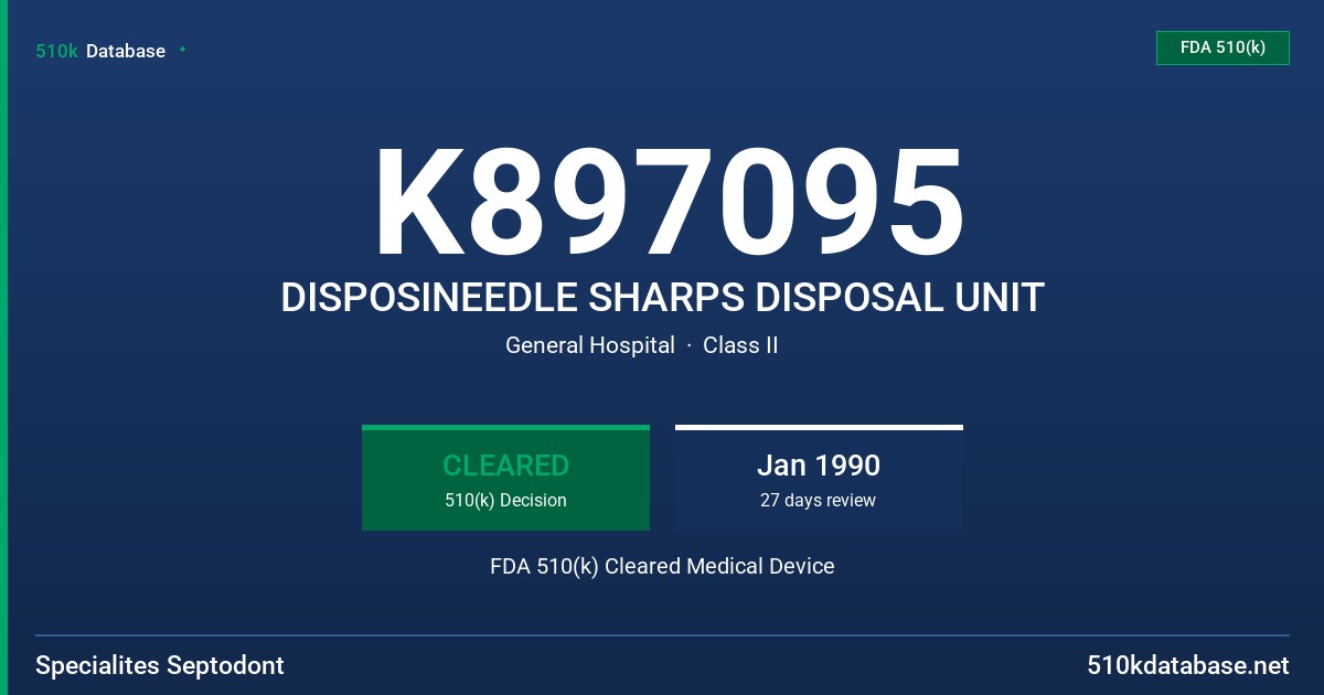 K897095 DISPOSINEEDLE SHARPS DISPOSAL UNIT FDA 510(k) Cleared Medical Device