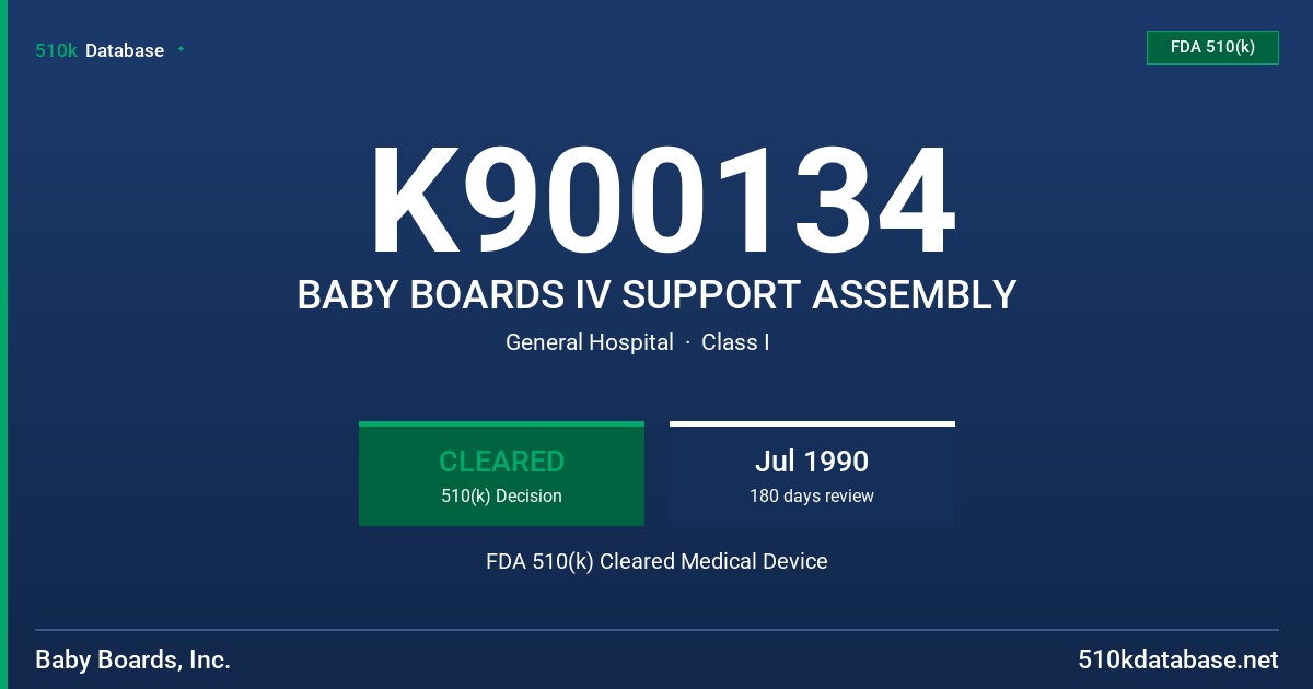K900134 BABY BOARDS IV SUPPORT ASSEMBLY FDA 510(k) Cleared Medical Device
