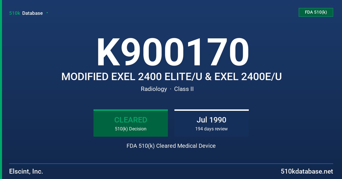 K900170 MODIFIED EXEL 2400 ELITE/U & EXEL 2400E/U FDA 510(k) Cleared Medical Device