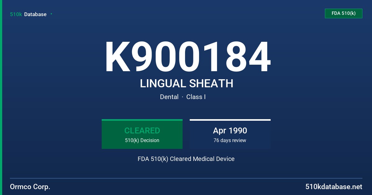 K900184 LINGUAL SHEATH FDA 510(k) Cleared Medical Device