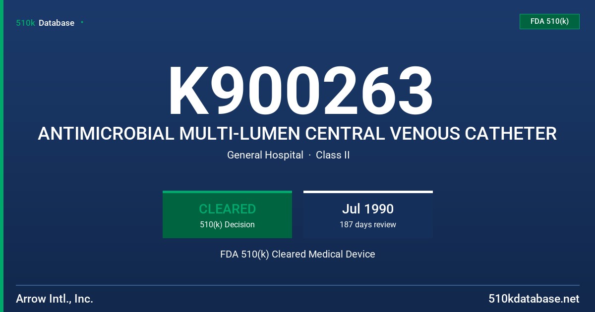 K900263 ANTIMICROBIAL MULTI-LUMEN CENTRAL VENOUS CATHETER FDA 510(k) Cleared Medical Device