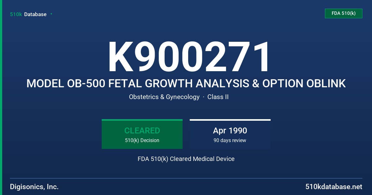 K900271 MODEL OB-500 FETAL GROWTH ANALYSIS & OPTION OBLINK FDA 510(k) Cleared Medical Device