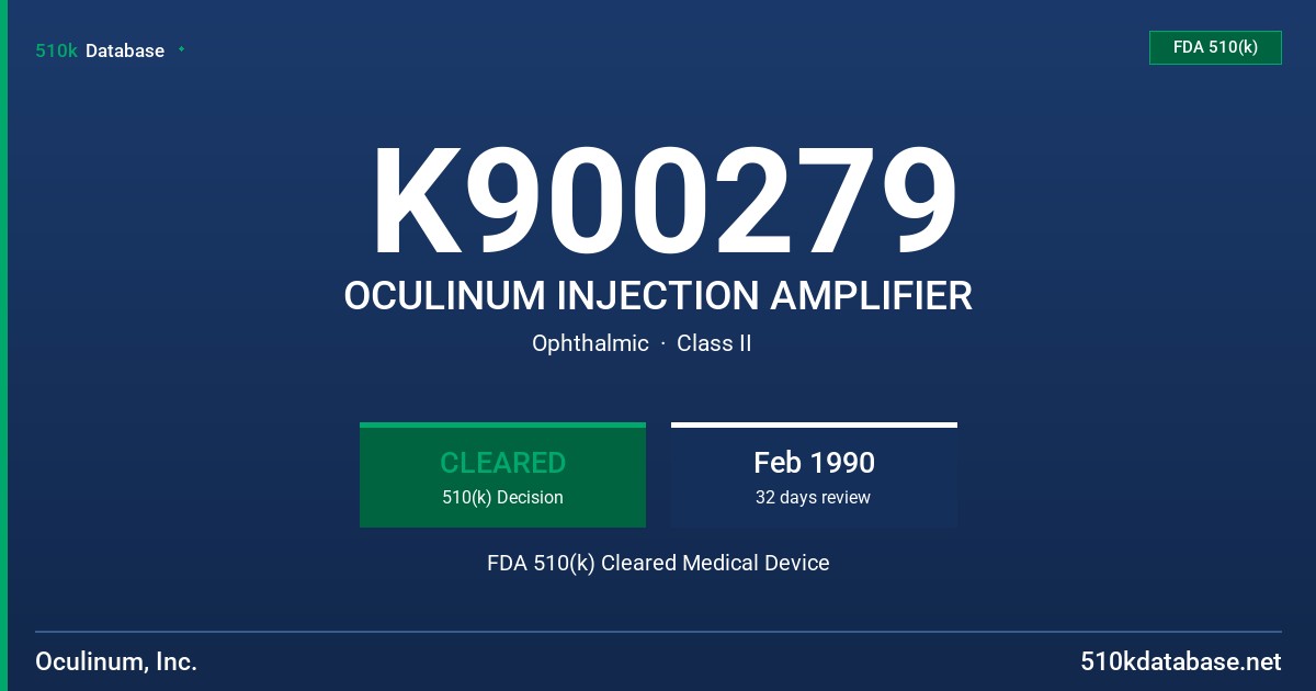 K900279 OCULINUM INJECTION AMPLIFIER FDA 510(k) Cleared Medical Device