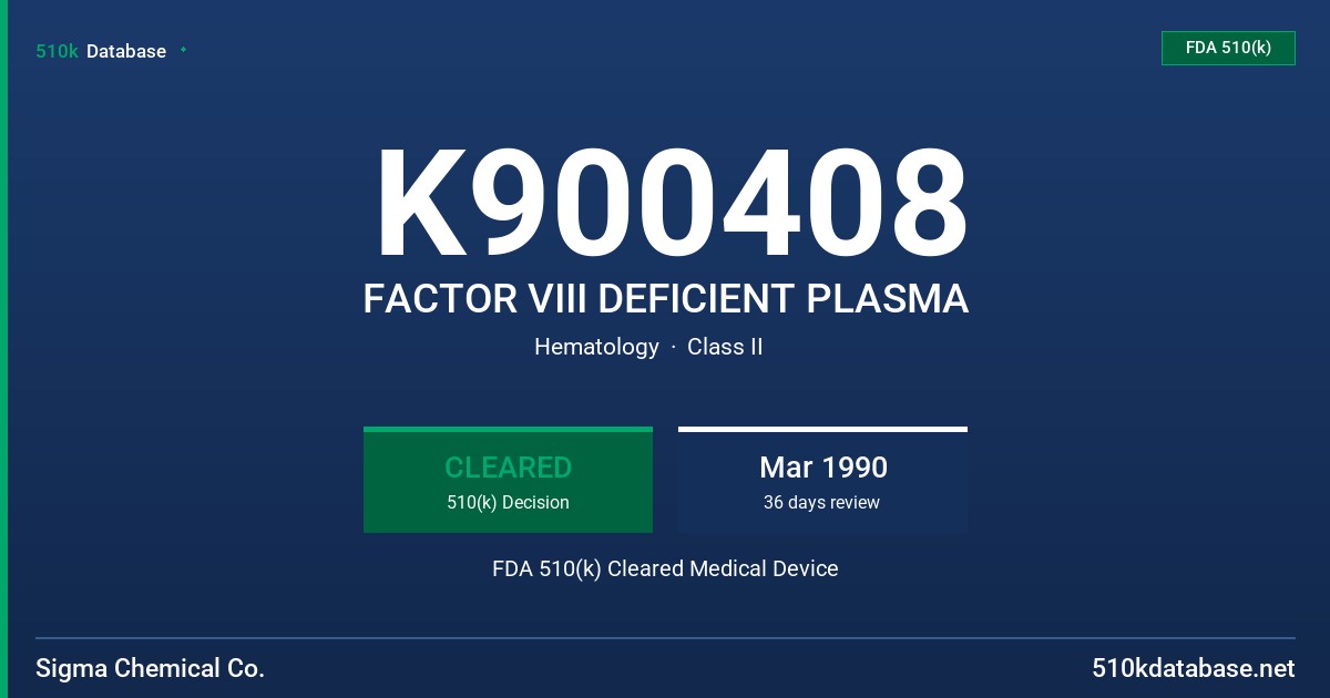 K900408 FACTOR VIII DEFICIENT PLASMA FDA 510(k) Cleared Medical Device