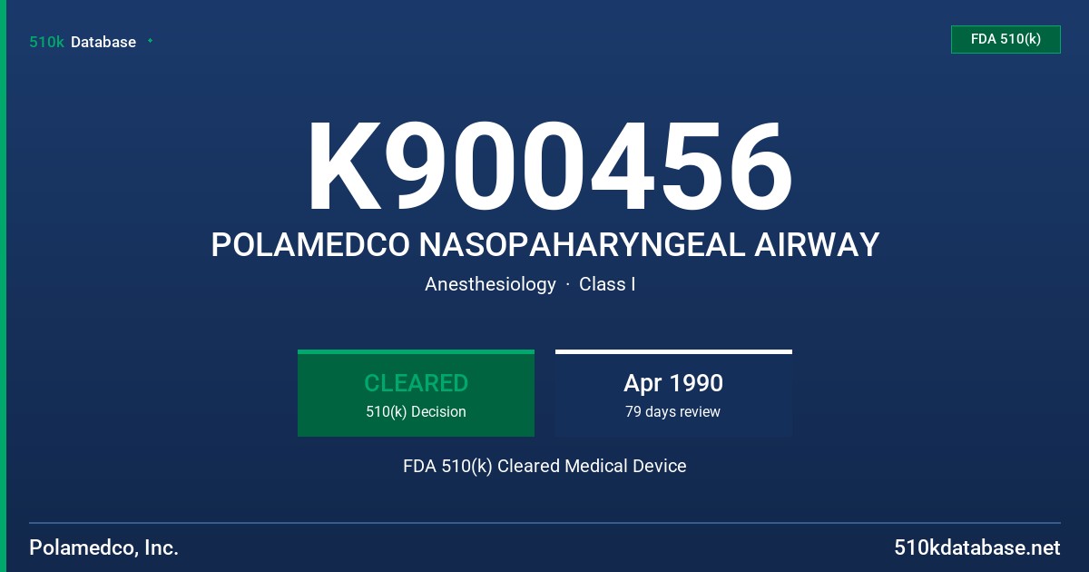 K900456 POLAMEDCO NASOPAHARYNGEAL AIRWAY FDA 510(k) Cleared Medical Device
