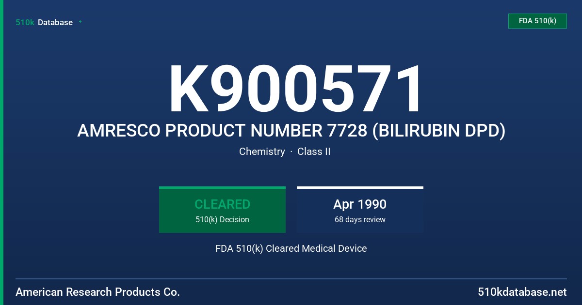K900571 AMRESCO PRODUCT NUMBER 7728 (BILIRUBIN DPD) FDA 510(k) Cleared Medical Device
