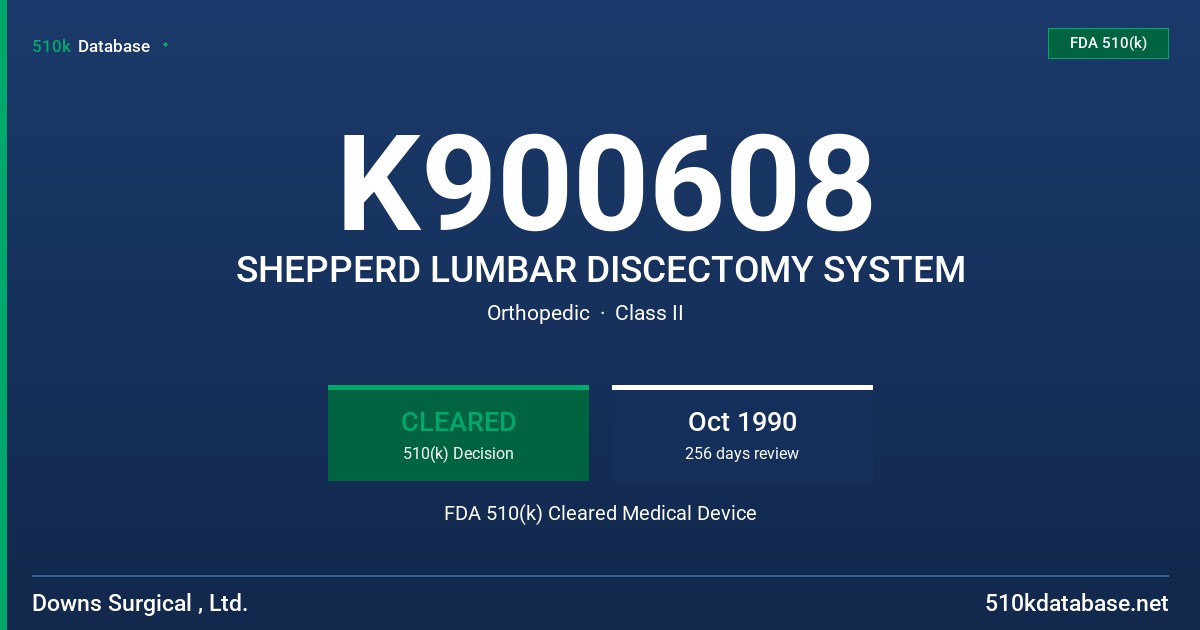K900608 SHEPPERD LUMBAR DISCECTOMY SYSTEM FDA 510(k) Cleared Medical Device