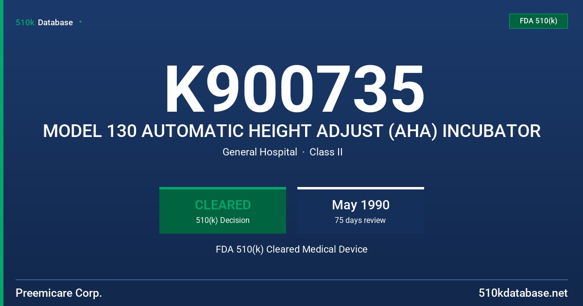 K900735 MODEL 130 AUTOMATIC HEIGHT ADJUST (AHA) INCUBATOR FDA 510(k) Cleared Medical Device