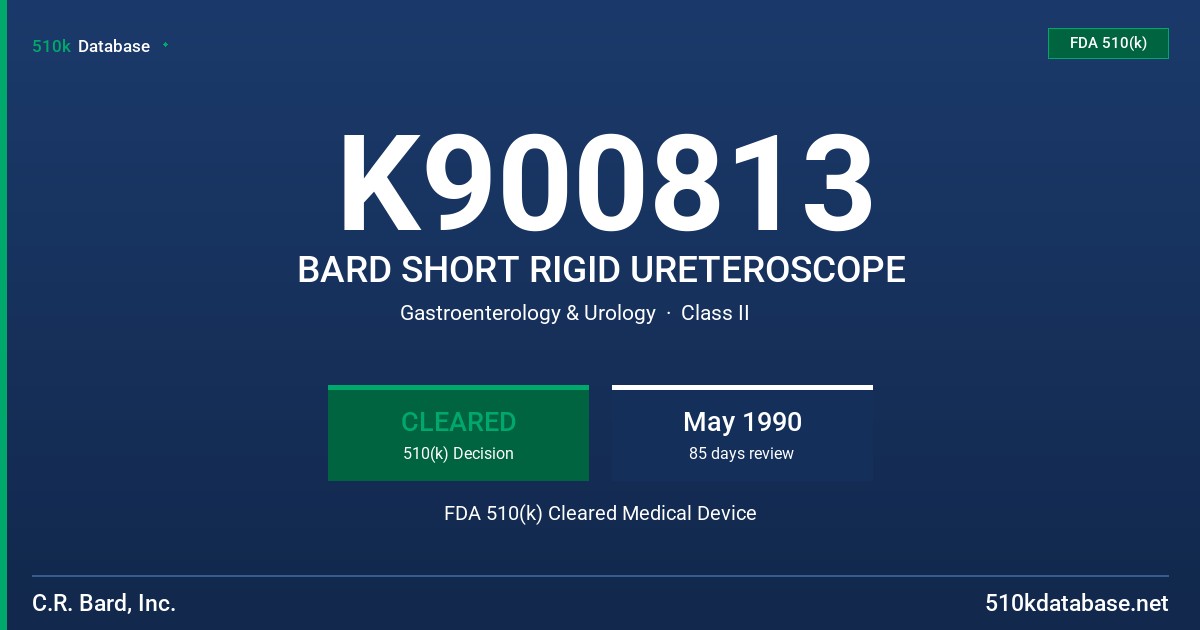 K900813 BARD SHORT RIGID URETEROSCOPE FDA 510(k) Cleared Medical Device