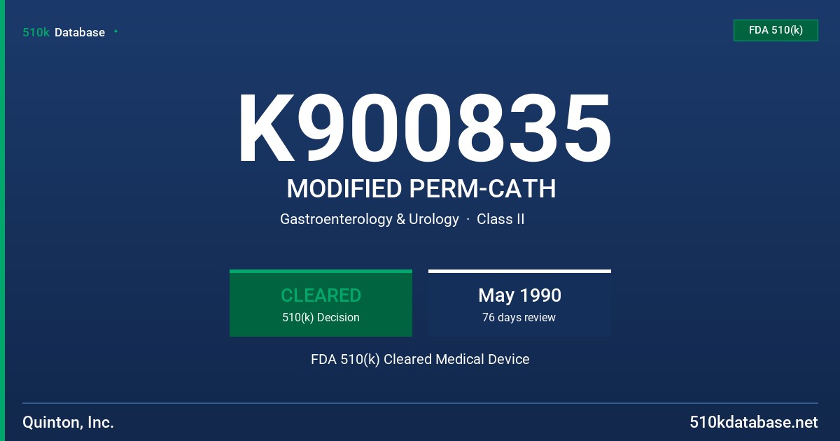 K900835 MODIFIED PERM-CATH FDA 510(k) Cleared Medical Device