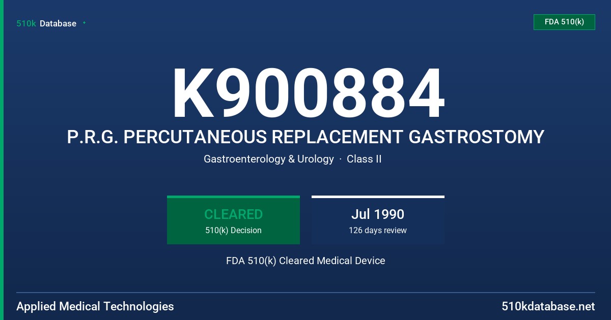 K900884 P.R.G. PERCUTANEOUS REPLACEMENT GASTROSTOMY FDA 510(k) Cleared Medical Device