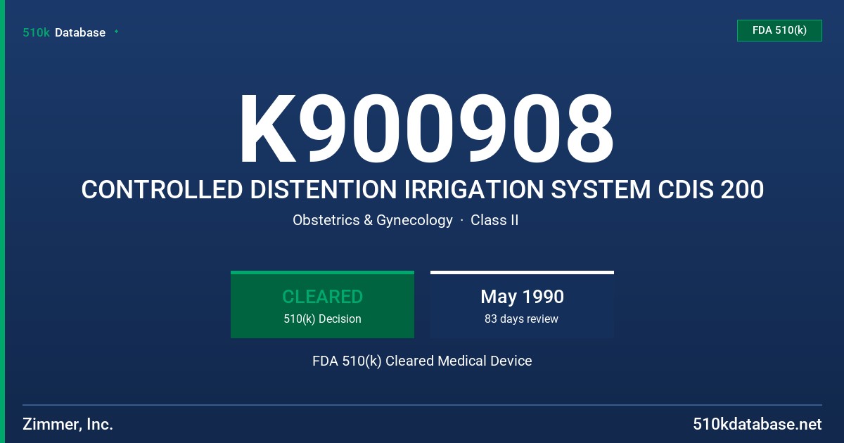 K900908 CONTROLLED DISTENTION IRRIGATION SYSTEM CDIS 200 FDA 510(k) Cleared Medical Device