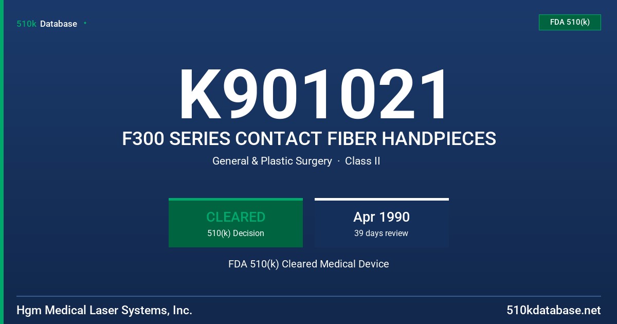 K901021 F300 SERIES CONTACT FIBER HANDPIECES FDA 510(k) Cleared Medical Device