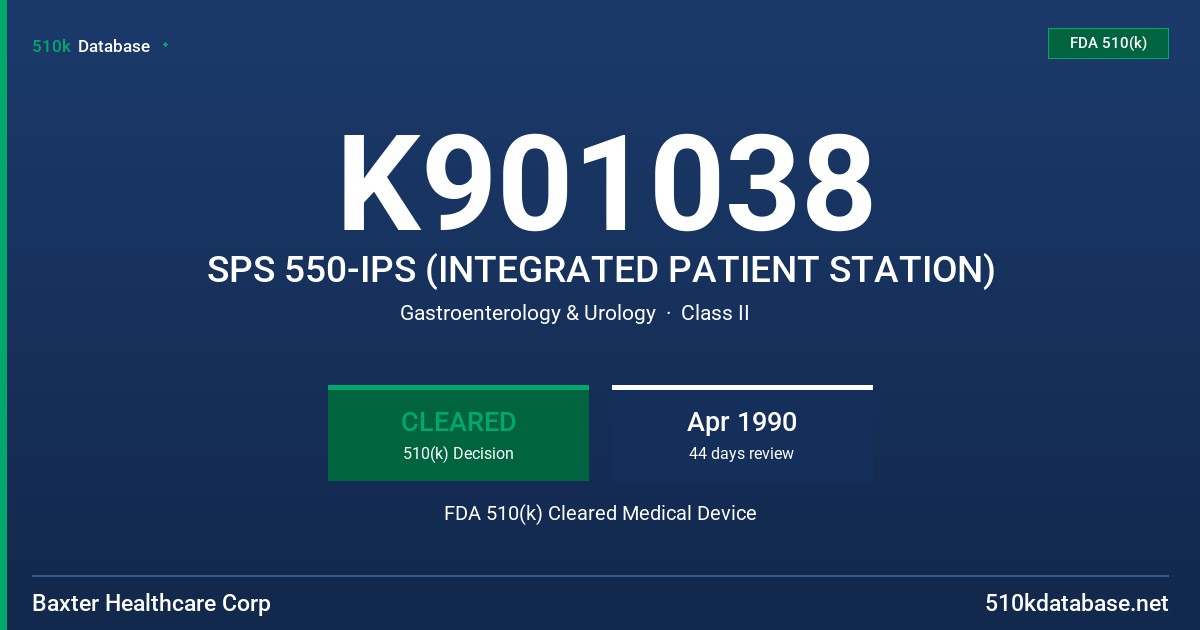 K901038 SPS 550-IPS (INTEGRATED PATIENT STATION) FDA 510(k) Cleared Medical Device