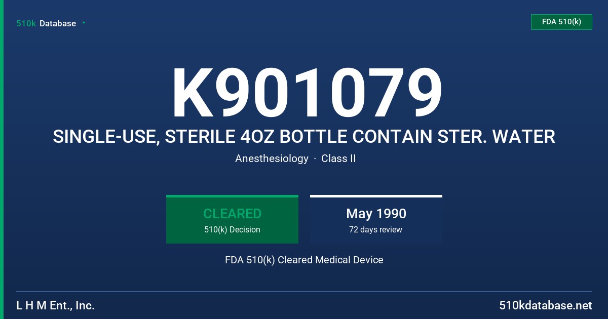 K901079 SINGLE-USE, STERILE 4OZ BOTTLE CONTAIN STER. WATER FDA 510(k) Cleared Medical Device