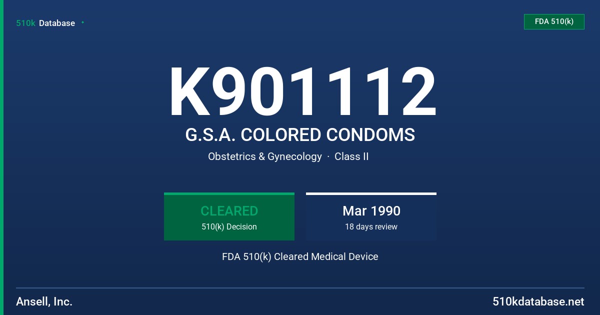 K901112 G.S.A. COLORED CONDOMS FDA 510(k) Cleared Medical Device
