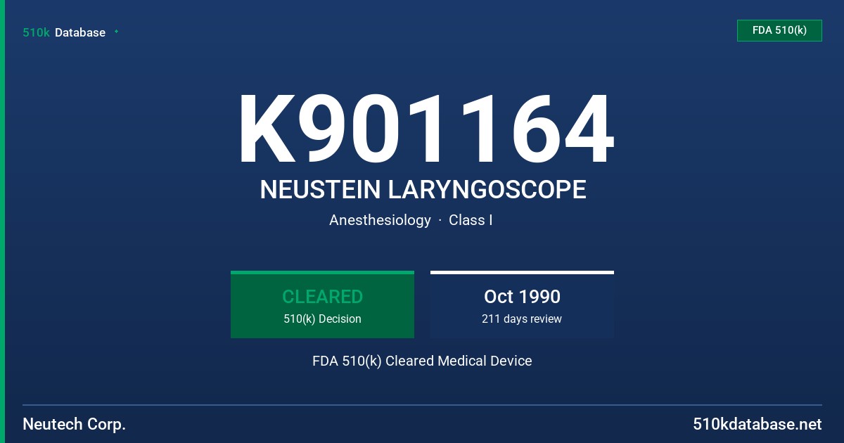 K901164 NEUSTEIN LARYNGOSCOPE FDA 510(k) Cleared Medical Device