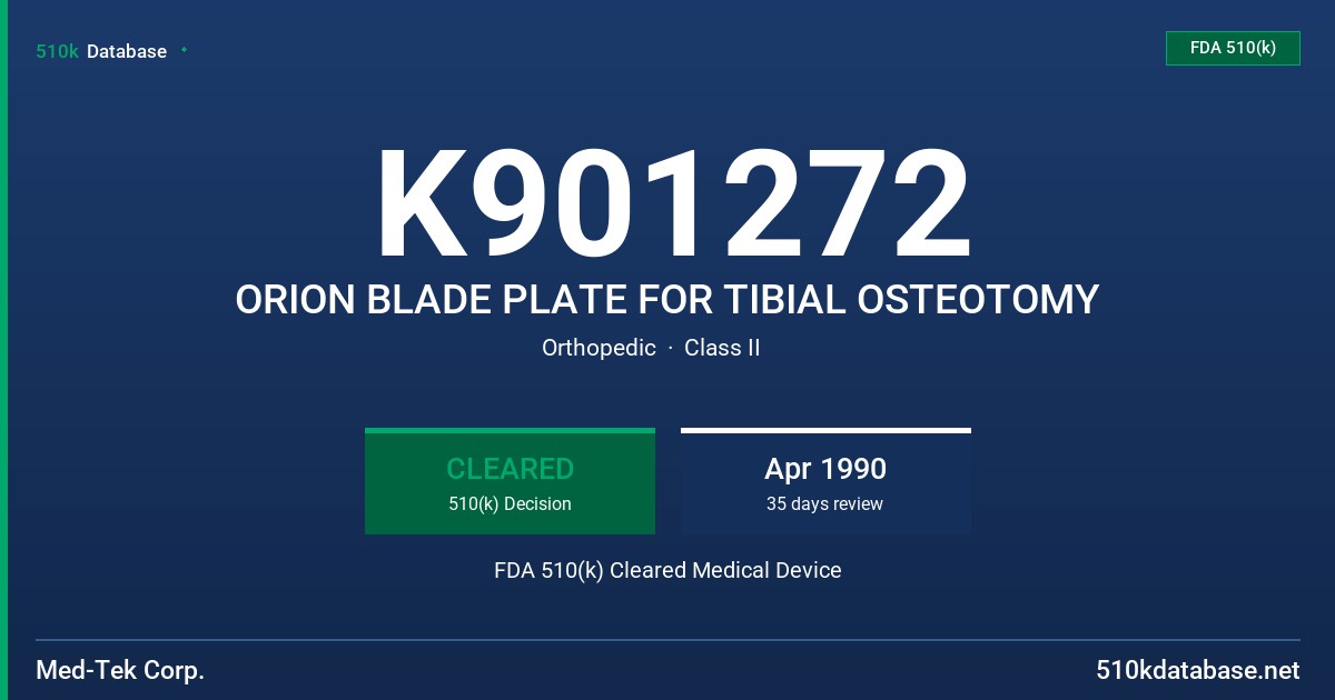 K901272 ORION BLADE PLATE FOR TIBIAL OSTEOTOMY FDA 510(k) Cleared Medical Device